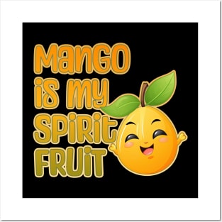 Mango is My Spirit Fruit Posters and Art